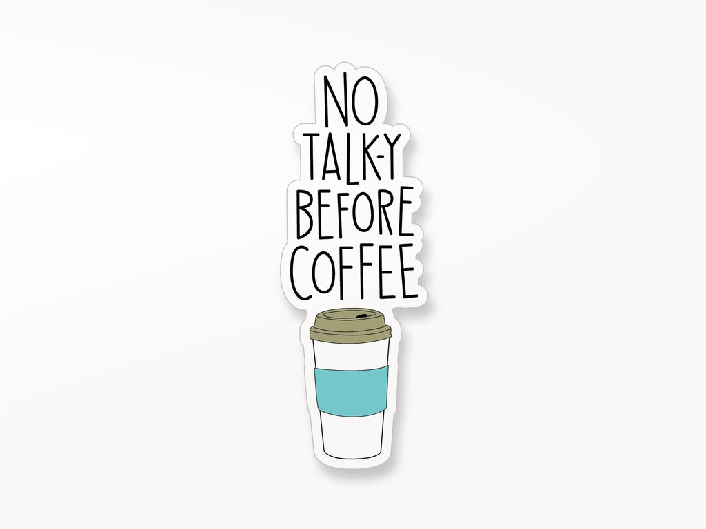 No Talk-y Before Coffee Vinyl Sticker